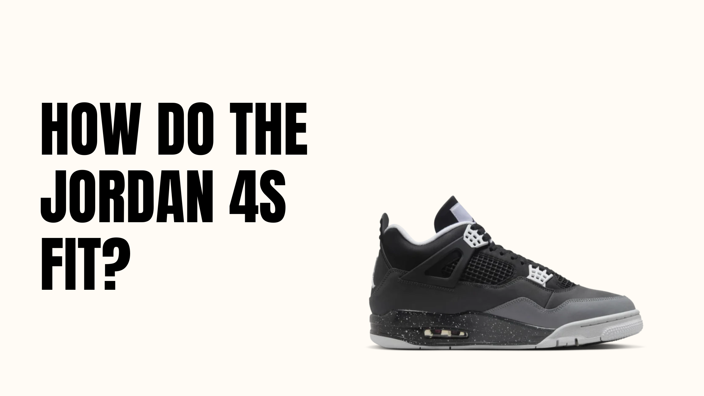 Jordan Side How Do The Jordan 4s Fit? Complete Sizing Guide – Side Kicks