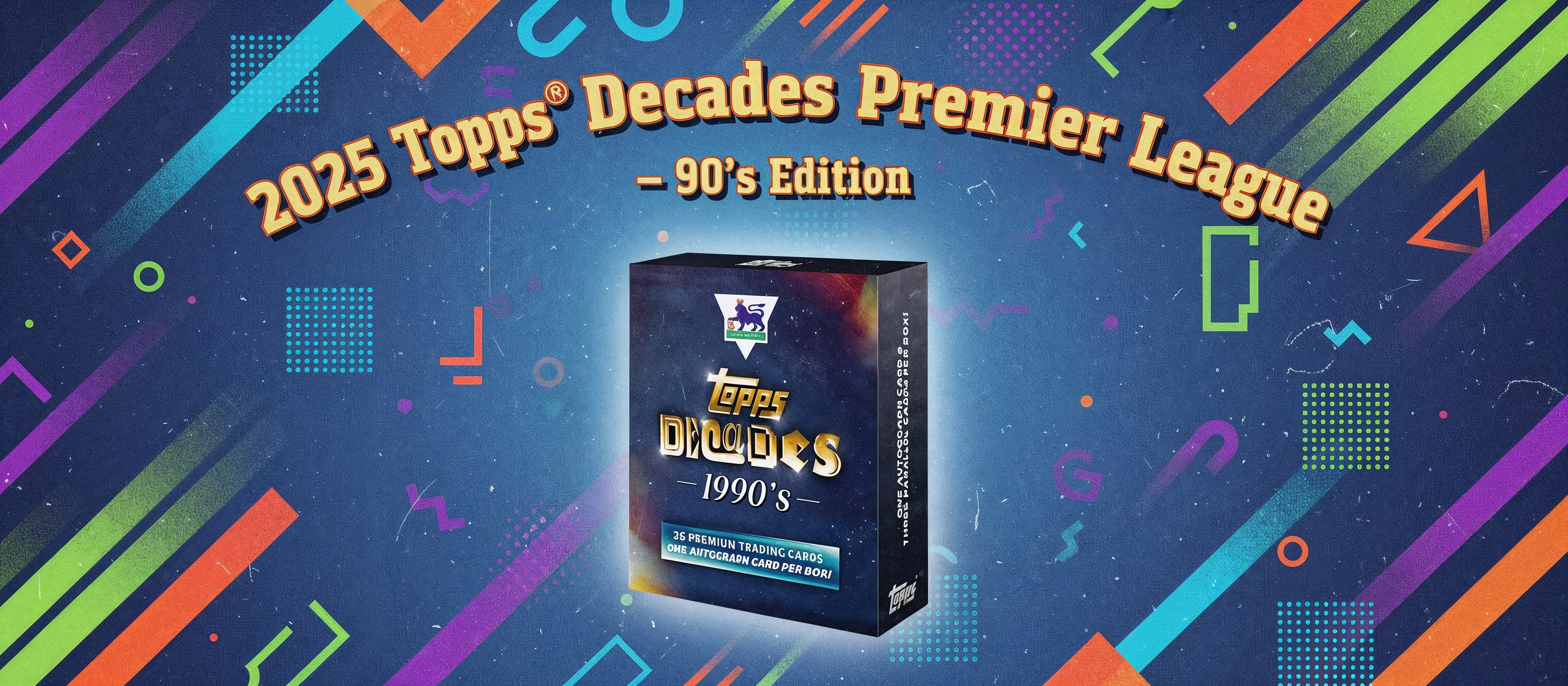 2025/26 Topps Decades Premier League 90s Edition Release Date