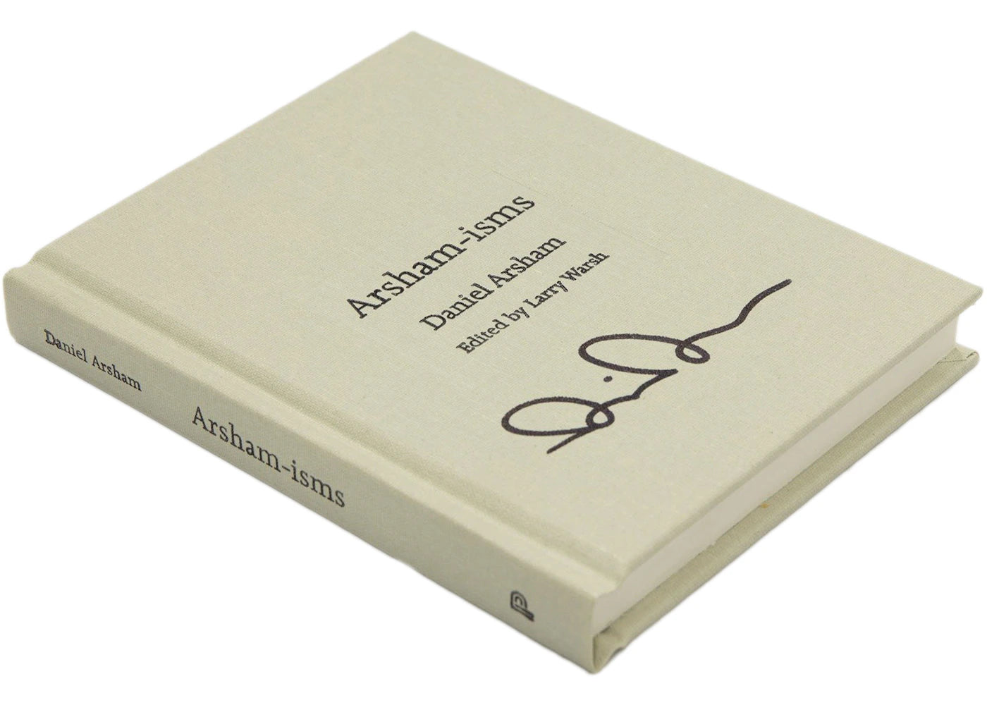 Daniel Arsham - Arsham-isms Hardcover Autographed Signed Book (Edition of 200)