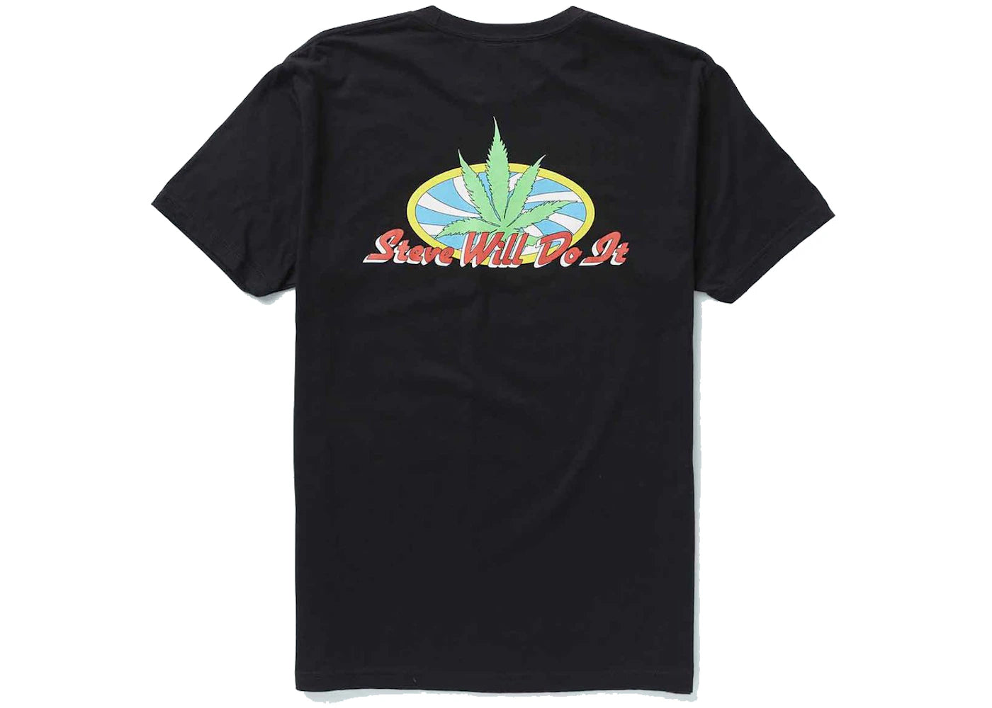 Full Send Steve Will Do It Weed Tee Black