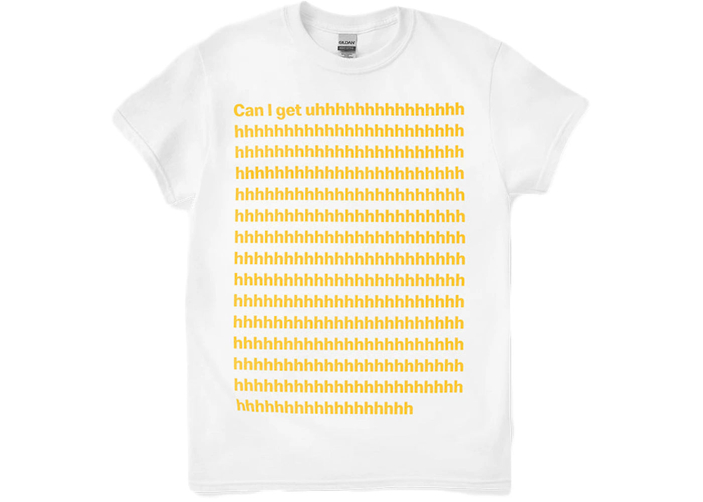Mcdonald's Can I Get Uhhhhhhhhhhh T-shirt White