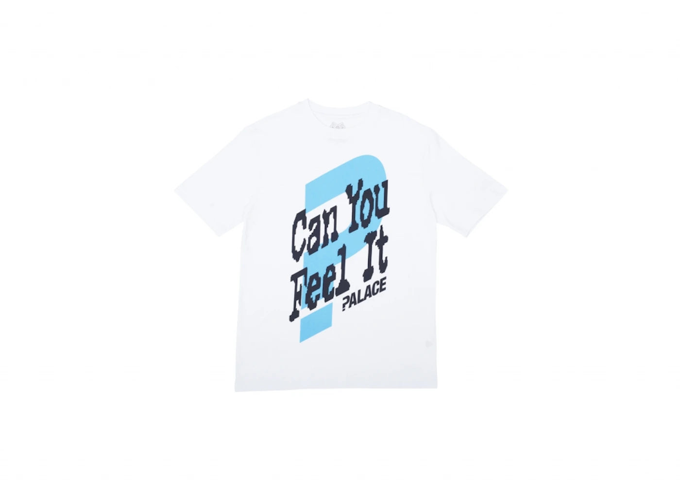 Palace Can You Feel It T-shirt White