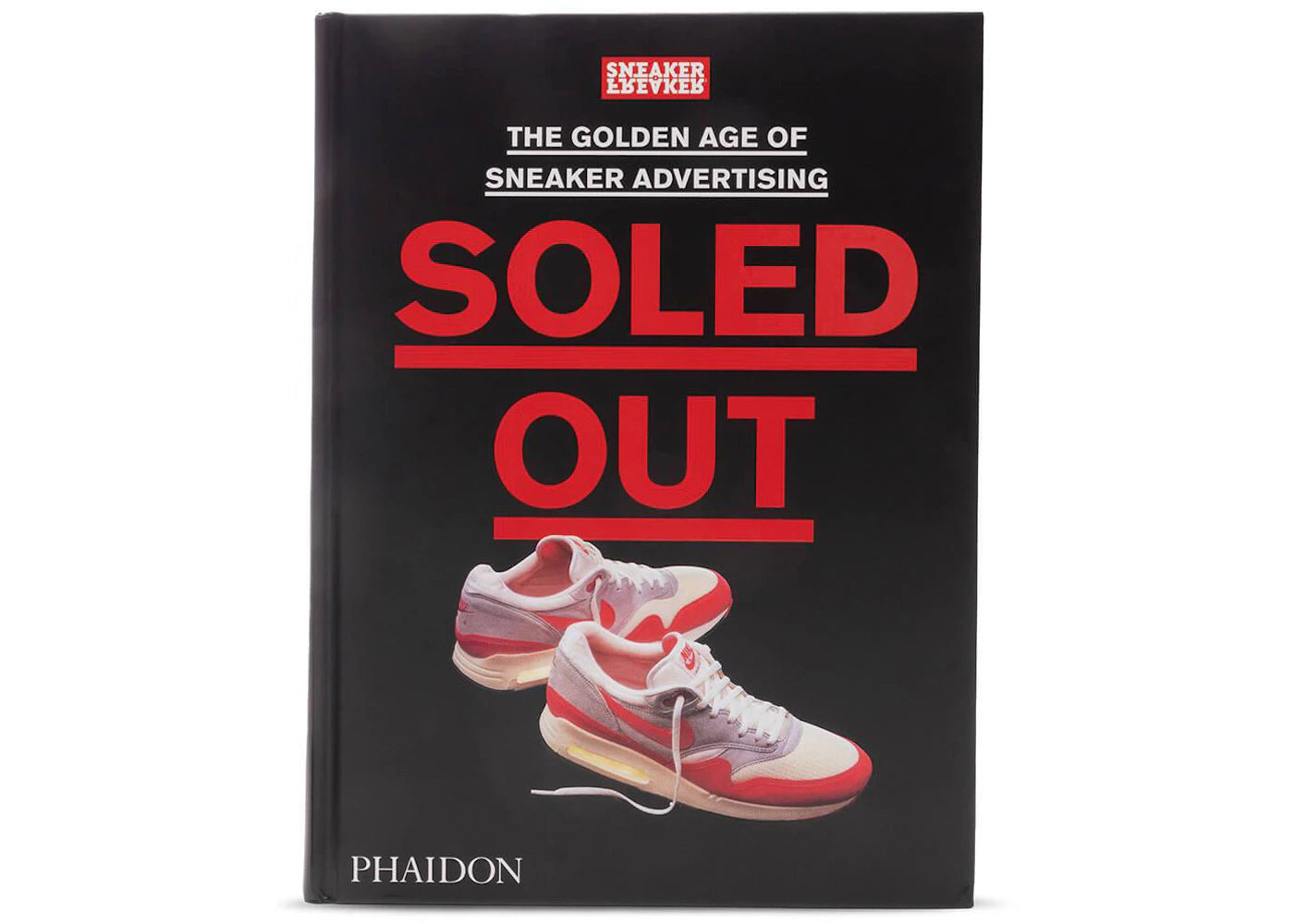 Phaidon Sneaker Freaker Soled Out: The Golden Age Of Sneaker Advertising Hardcover Book Black