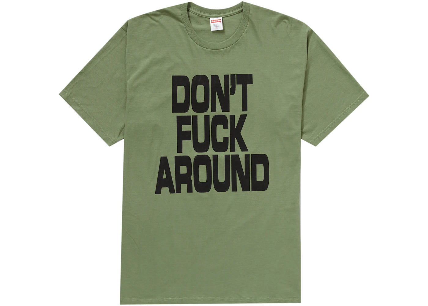 Supreme Don’t Fuck Around Tee Light Olive