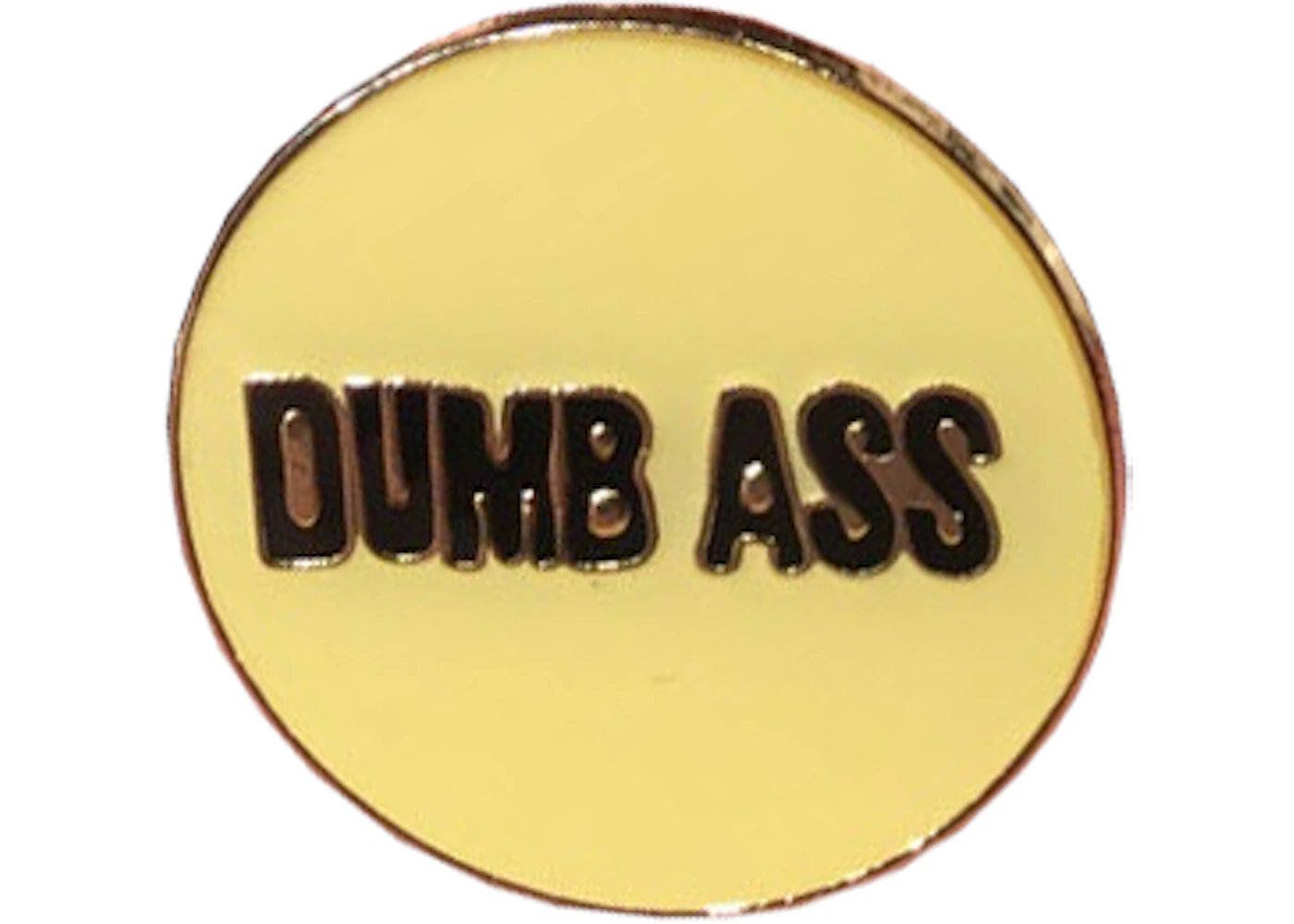 Supreme Dumb Ass Pin Gold