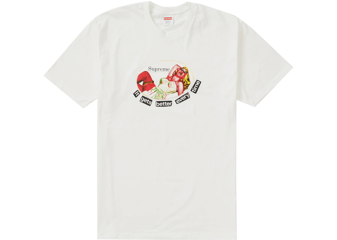 Supreme It Gets Better Every Time Tee White