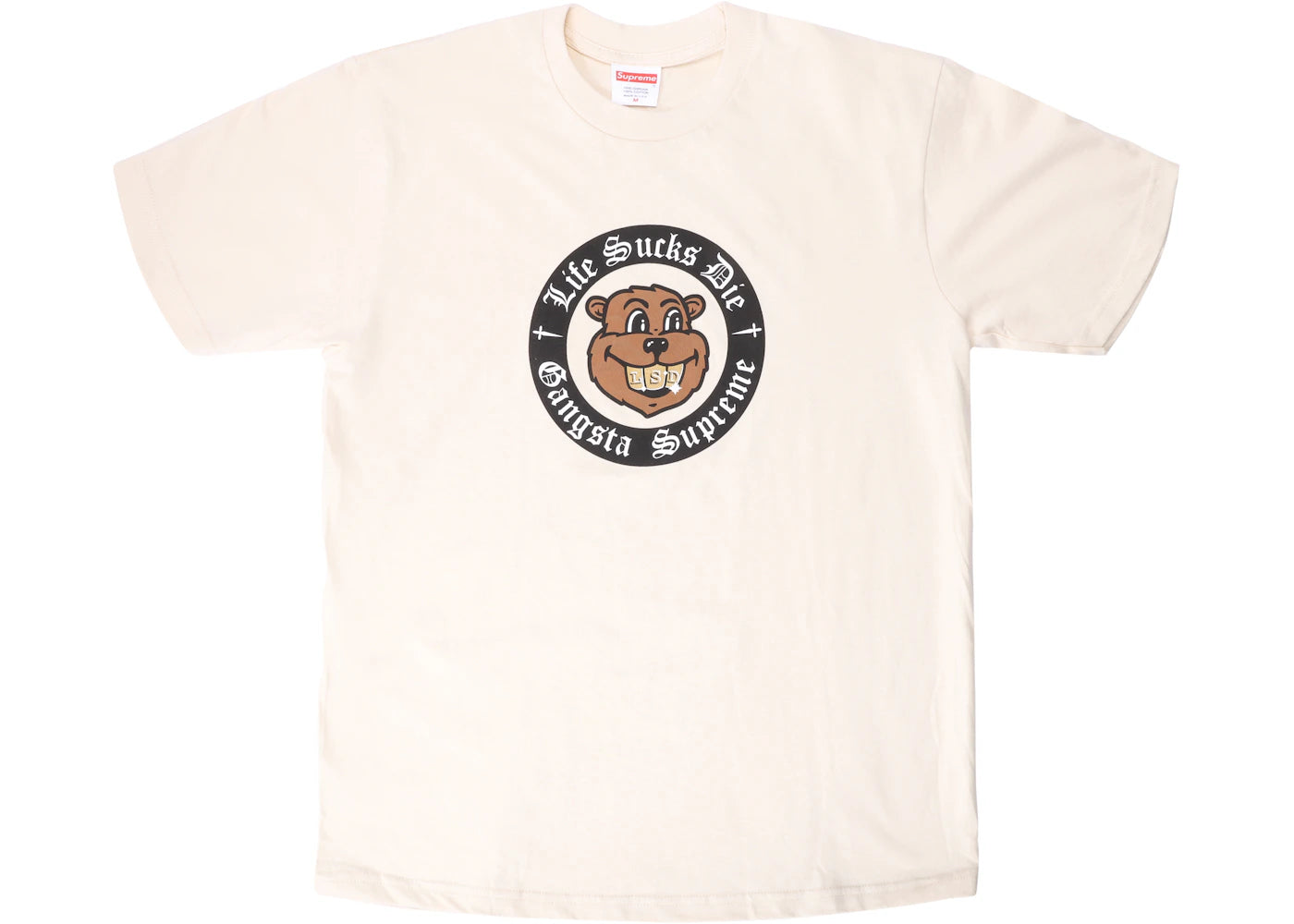 Supreme Life Sucks Die Tee Natural