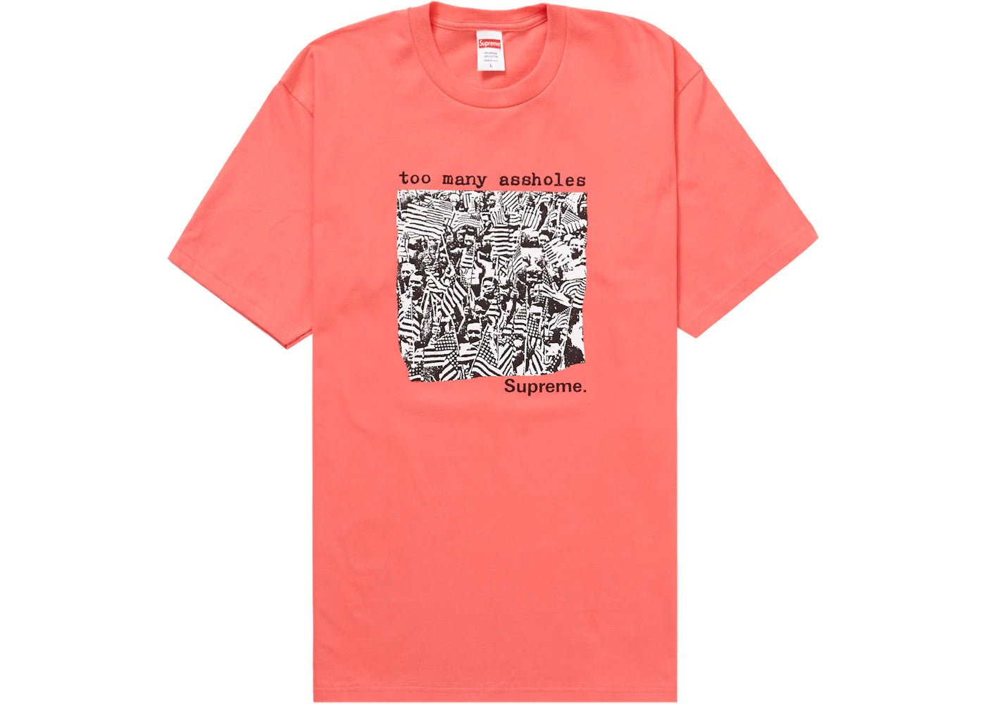 Supreme Too Many Assholes Tee Bright Coral